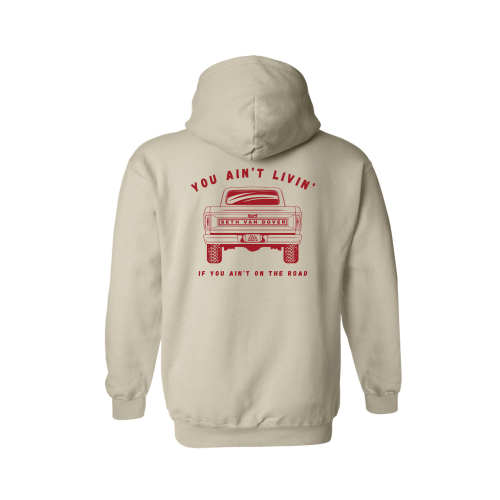 You Ain't Livin' Hoodie